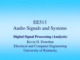 EE513 Audio Signals and Systems