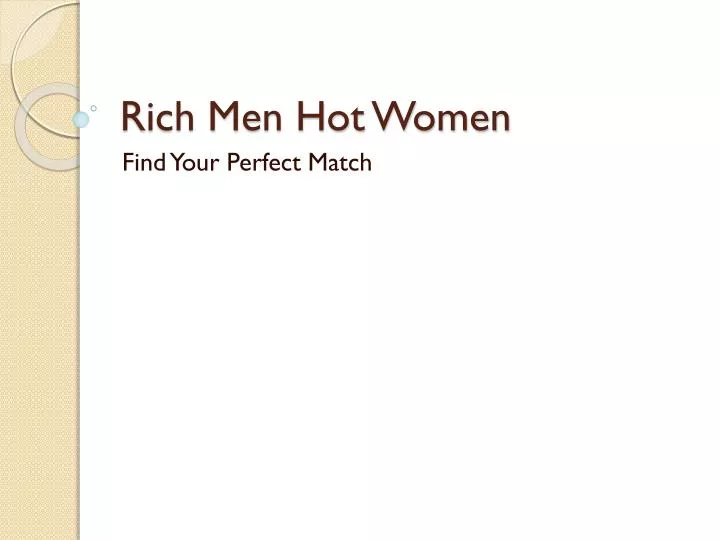 rich men hot women