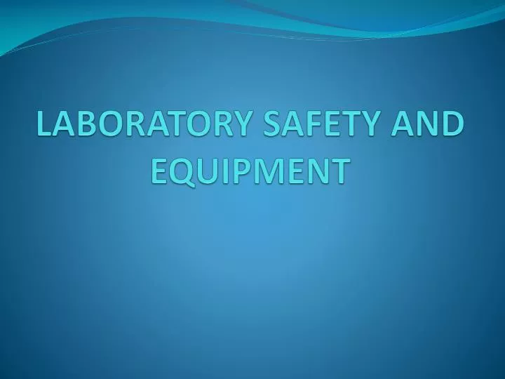 laboratory safety and equipment