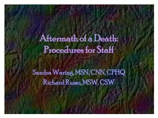 Aftermath of a Death: Procedures for Staff