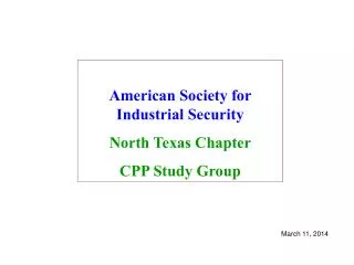 American Society for Industrial Security North Texas Chapter CPP Study Group