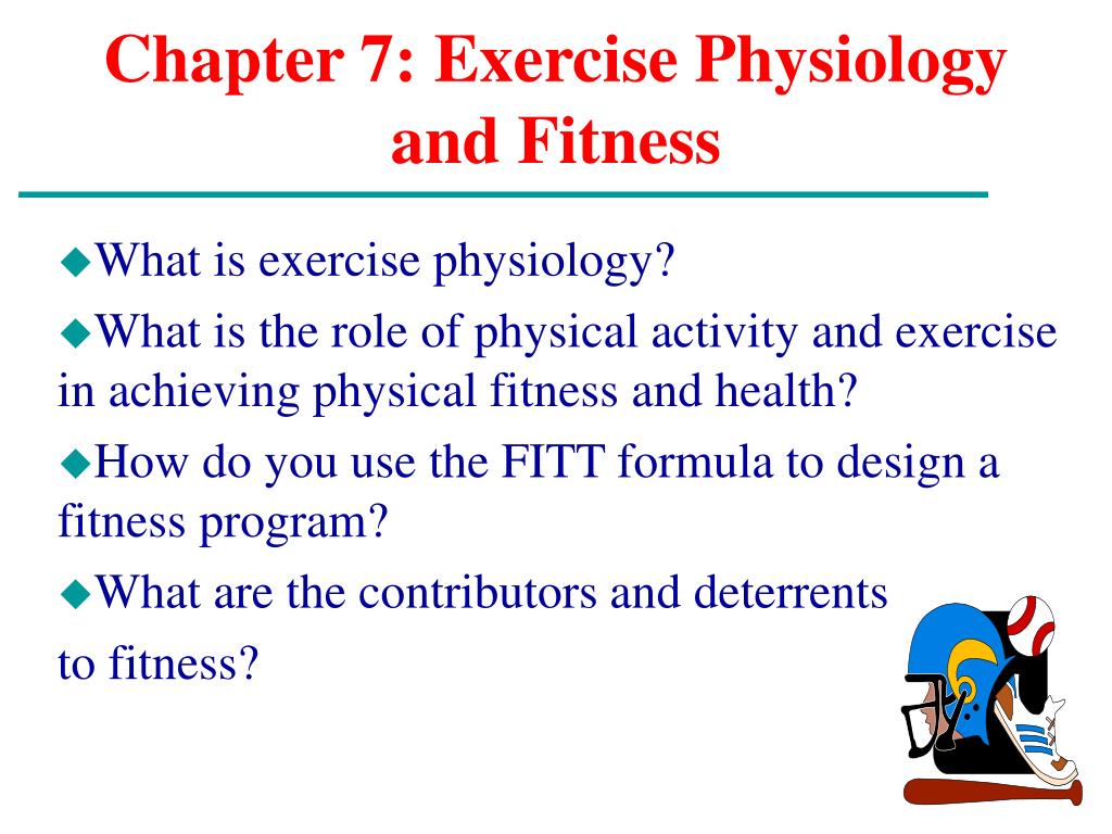 PPT - Chapter 7: Exercise Physiology and Fitness PowerPoint ...