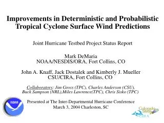 Improvements in Deterministic and Probabilistic Tropical Cyclone Surface Wind Predictions Joint Hurricane Testbed Proje