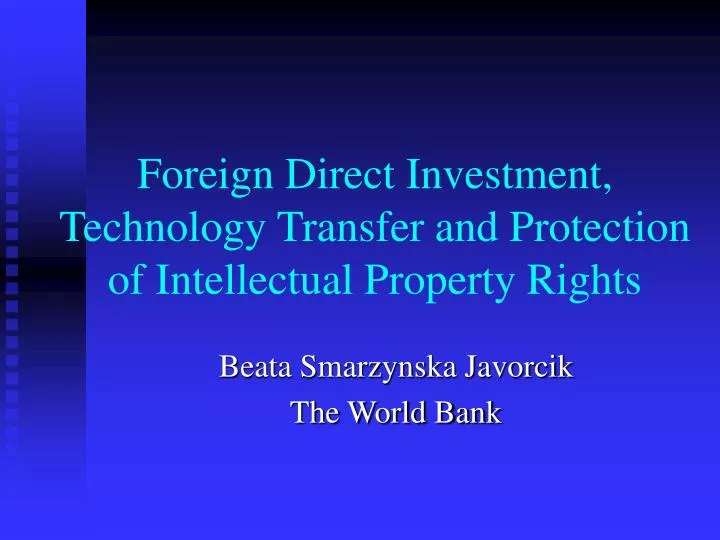 foreign direct investment technology transfer and protection of intellectual property rights