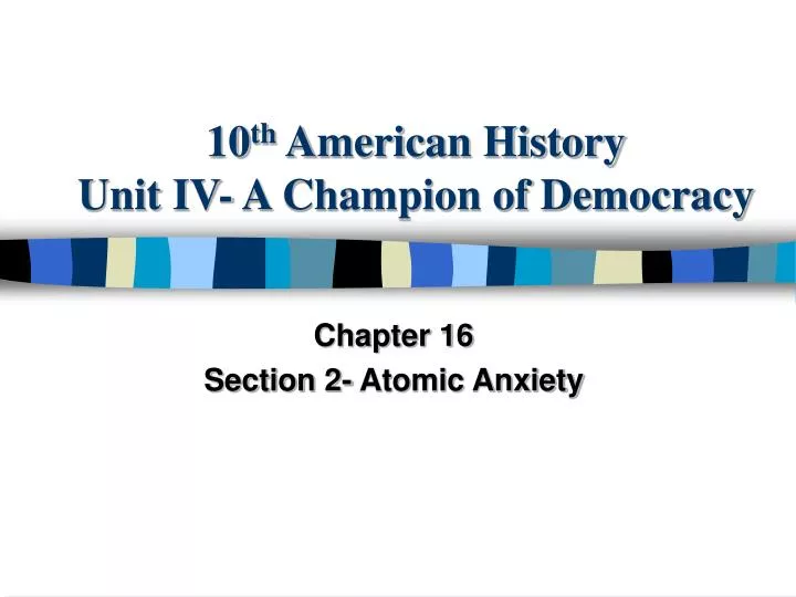 10 th american history unit iv a champion of democracy