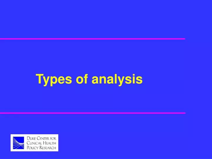 types of analysis