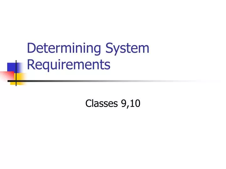 determining system requirements