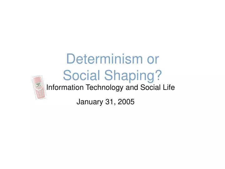determinism or social shaping