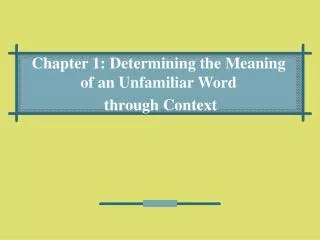 Chapter 1: Determining the Meaning of an Unfamiliar Word through Context