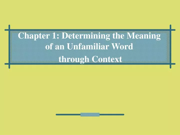 chapter 1 determining the meaning of an unfamiliar word through context