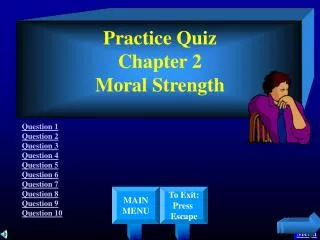 Practice Quiz Chapter 2 Moral Strength