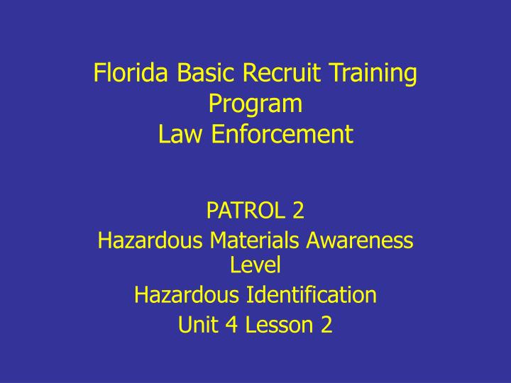 patrol 2 hazardous materials awareness level hazardous identification unit 4 lesson 2
