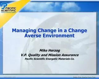 Managing Change in a Change Averse Environment