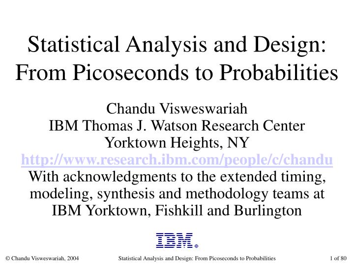 statistical analysis and design from picoseconds to probabilities