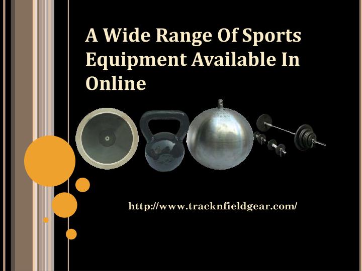 a wide range of sports equipment available in online
