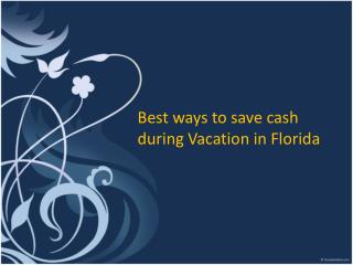 Best Ways to save cash during Vacation in Florida