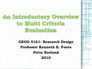 An Introductory Overview to Multi Criteria Evaluation