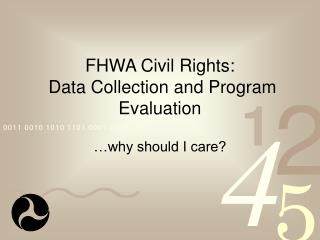 FHWA Civil Rights: Data Collection and Program Evaluation