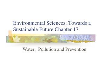 Environmental Sciences: Towards a Sustainable Future Chapter 17
