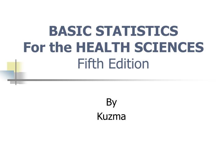 basic statistics for the health sciences fifth edition