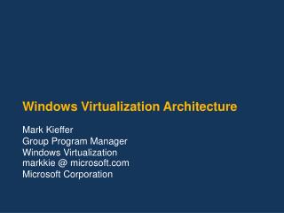 Windows Virtualization Architecture