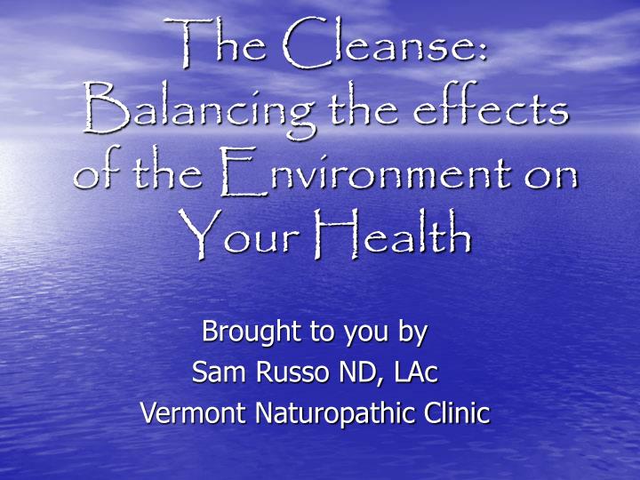 the cleanse balancing the effects of the environment on your health