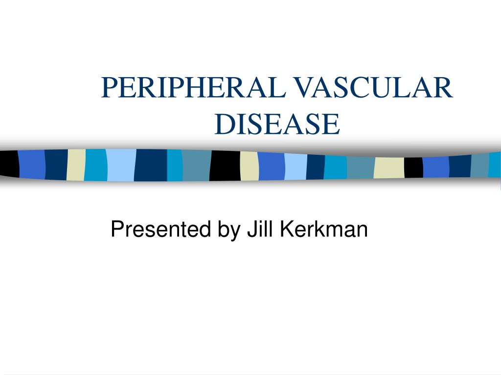 PPT - PERIPHERAL VASCULAR DISEASE PowerPoint Presentation, free ...