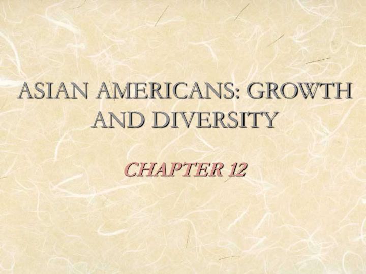 asian americans growth and diversity