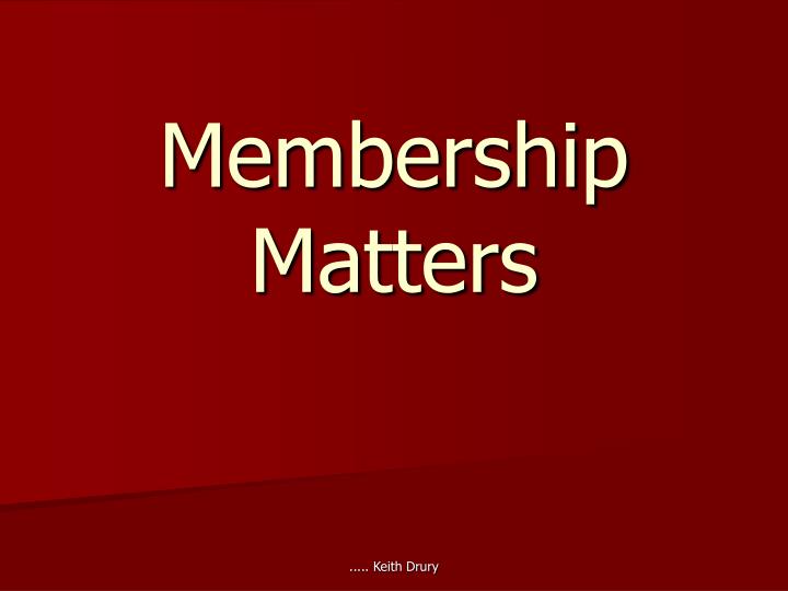 membership matters