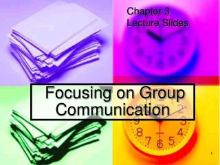 Focusing on Group Communication