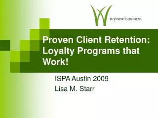 Proven Client Retention: Loyalty Programs that Work!