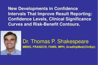 New Developments in Confidence Intervals That Improve Result Reporting: Confidence Levels, Clinical Significance Curves