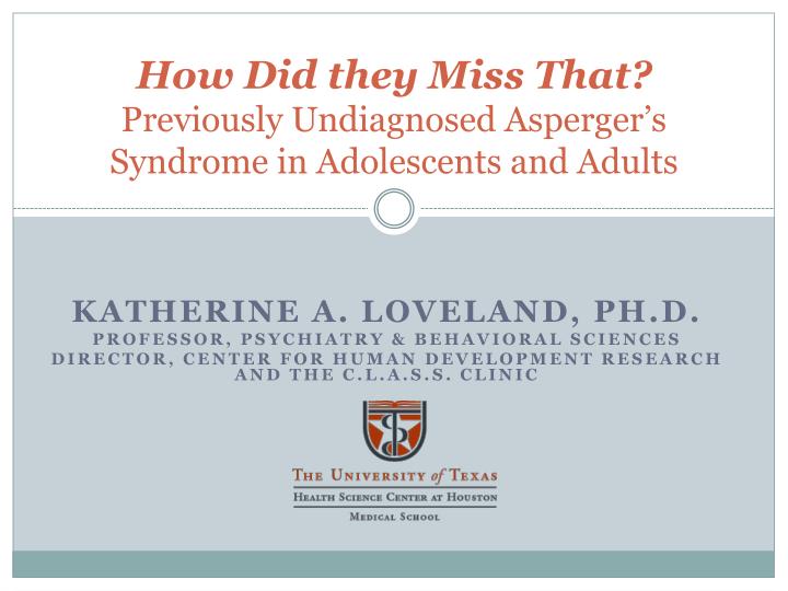 how did they miss that previously undiagnosed asperger s syndrome in adolescents and adults