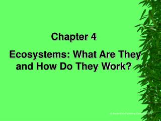 Chapter 4 Ecosystems: What Are They and How Do They Work?