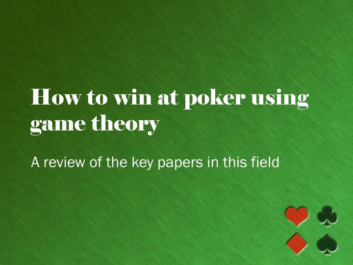 how to win at poker using game theory