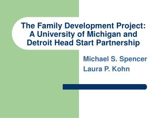 The Family Development Project: A University of Michigan and Detroit Head Start Partnership