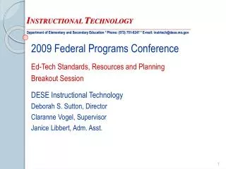 2009 Federal Programs Conference Ed-Tech Standards, Resources and Planning Breakout Session DESE Instructional Technolo