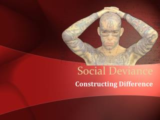 Social Deviance