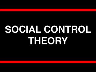 SOCIAL CONTROL THEORY