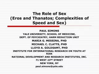The Role of Sex (Eros and Thanatos; Complexities of Speed and Sex)