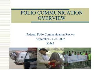 POLIO COMMUNICATION OVERVIEW