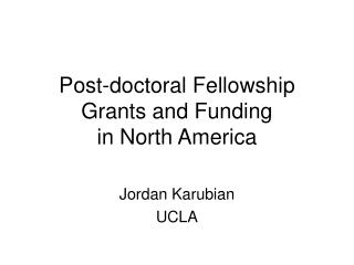 Post-doctoral Fellowship Grants and Funding in North America