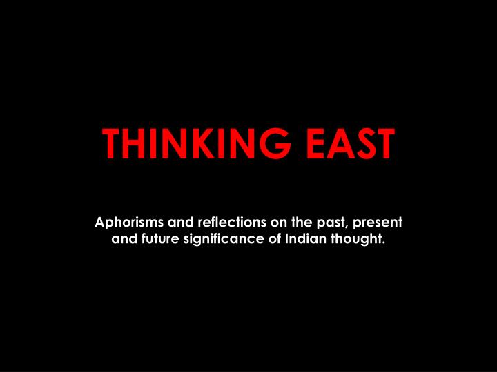 thinking east
