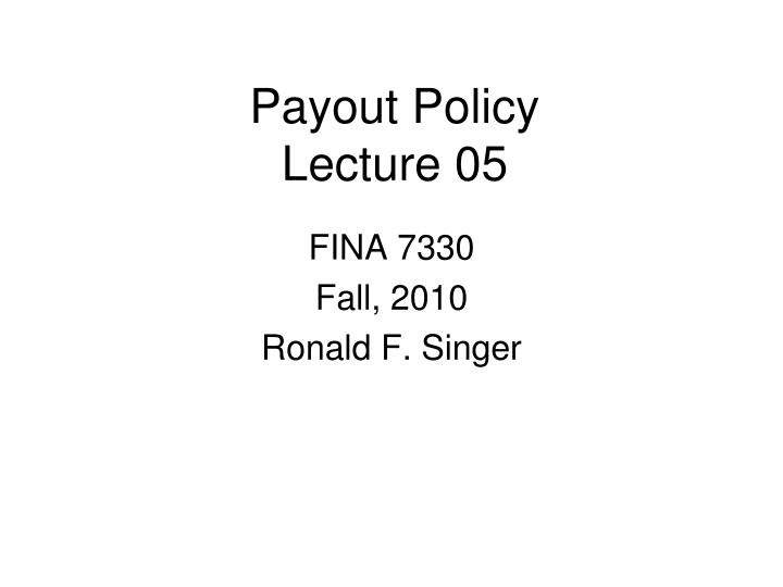 payout policy lecture 05