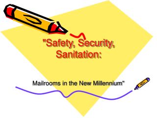 &quot;Safety, Security, Sanitation: