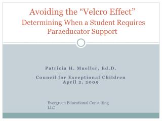 Avoiding the “Velcro Effect” Determining When a Student Requires Paraeducator Support