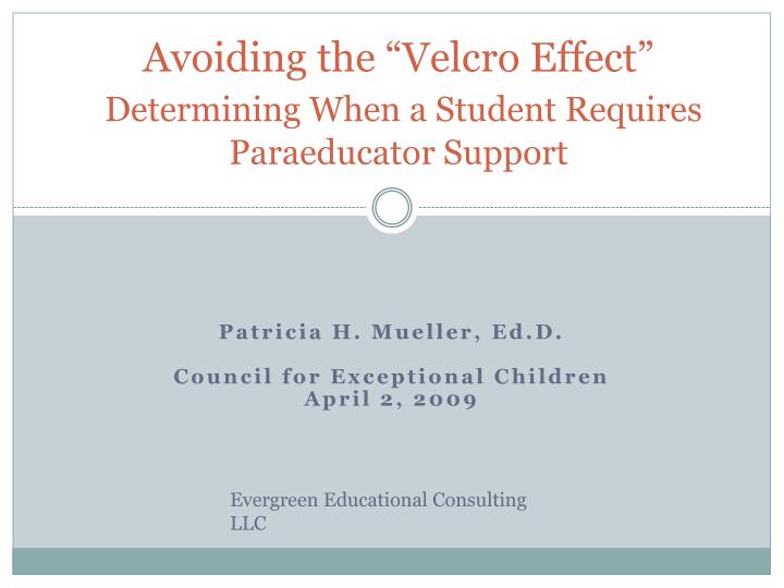 avoiding the velcro effect determining when a student requires paraeducator support