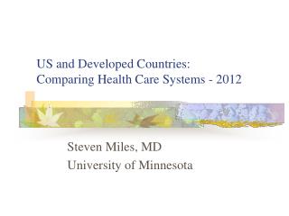 US and Developed Countries: Comparing Health Care Systems - 2012