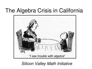The Algebra Crisis in California