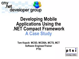 Developing Mobile Applications Using the .NET Compact Framework A Case Study